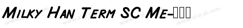Milky Han Term SC Me字体转换